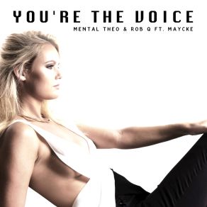 Download track You’re The Voice (Extended Mix) Maycke