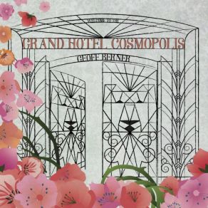 Download track Grand Hotel Cosmopolis Geoff Berner