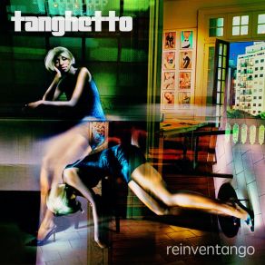 Download track Tango Del Fin Del Mundo Tanghetto