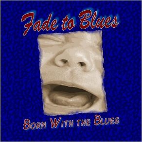 Download track Lay Down Your Head Fade To Blues