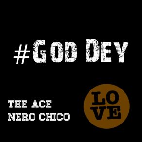 Download track God Dey Nero Chico