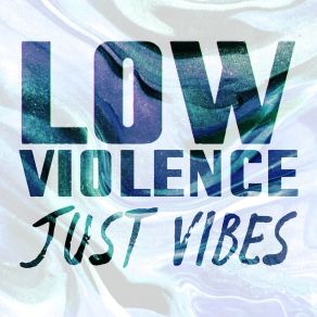 Download track Jus Vibes Low ViolenceLakei