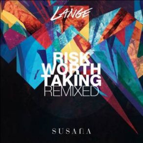 Download track Risk Worth Taking (Adam Ellis Remix) Lange & Susana