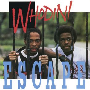 Download track Escape (I Need A Break) Whodini