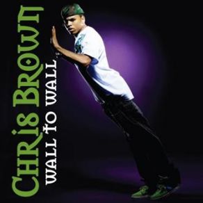 Download track Wall To Wall (Main Version) Chris Brown