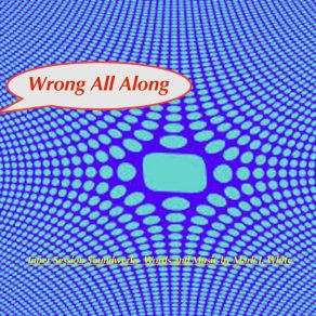 Download track Wrong All Along Mark J. White