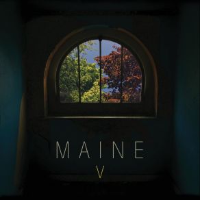 Download track I Never Wanted To Write These Words Down For You The Maine