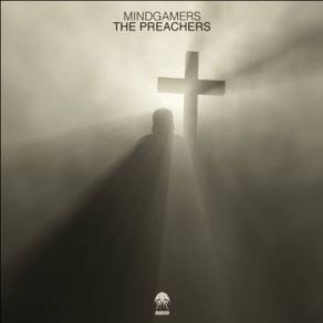 Download track The Preachers (Rishi K. Remix) Mindgamers