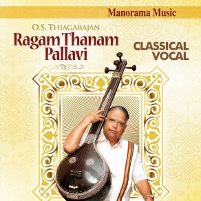 Download track Paahimam Sri - Janaranjini - Adi O. S. ThiagarajanMuthuswami Dikshitar, Nanchil Arul, Kannan Tripunithura, T. H. Subramaniam