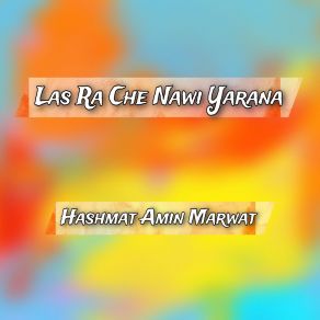 Download track Las Ra Che Nawi Yarana Hashmat Amin Marwat