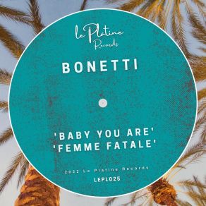 Download track Baby You Are Bonetti