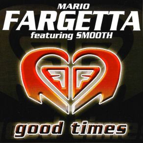 Download track Good Times (Get-Far Extended Mix) Mario FargettaSmooth