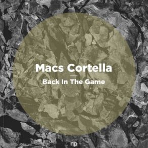 Download track Back In The Game Macs Cortella