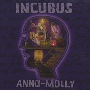 Download track Anna Molly Incubus