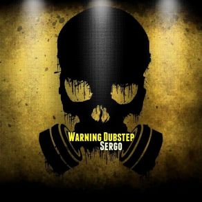 Download track Warning Dubstep Sergo