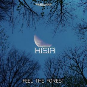 Download track Feel The Forest Hisia