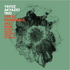 Download track I Know You Can Hear Me Yavuz Akyazıcı Trio