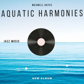 Download track Oceanic Overture Maxwell Hayes