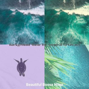 Download track Bossa Quintet Soundtrack For Summer Getaways Beautiful Bossa Nova