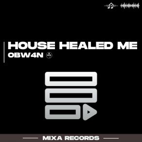 Download track House Healed Me OBW4N