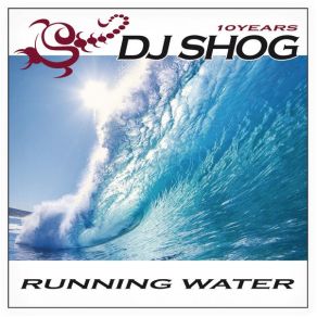 Download track Running Water (10 Years) (Ole Van Dansk Remix) Dj Shog, Irma Derby