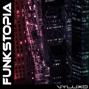 Download track Funkadelic VYLUXO