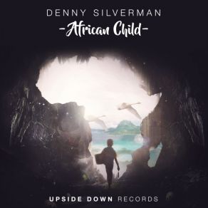 Download track African Child (Original) Denny Silverman