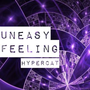 Download track Uneasy Feeling (D-Soriani Funkee Mix) Hypercat