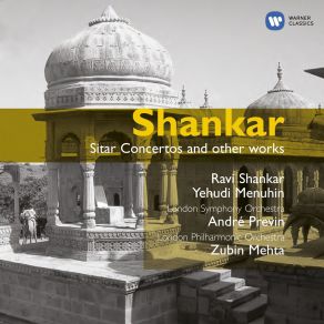 Download track Concerto For Sitar & Orchestra (1976) - 1. Raga Khamaj Ravi Shankar, André Previn, Zubin Mehta, London Symphony Orchestra