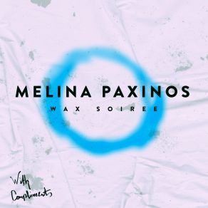 Download track Wax Soiree (Original Mix) Melina Paxinos