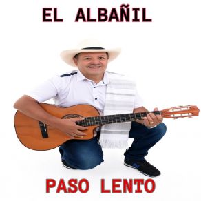 Download track El Albañil Paso Lento