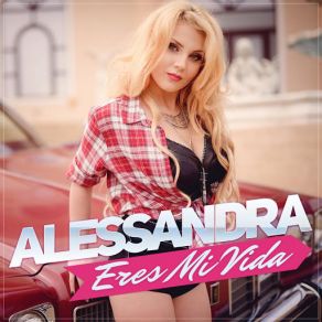 Download track Eres Mi Vida Alessandra