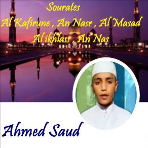 Download track Sourate An Nasr (Quran) Ahmed Saud