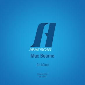 Download track All Mine (Intro Mix) Max Bourne