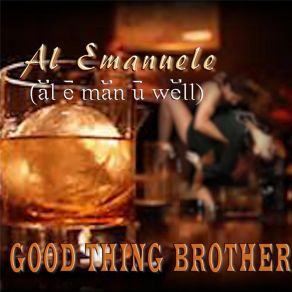 Download track Good Thing Brother Al Emanuele