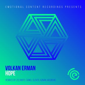 Download track Hope (Zed White Remix) Volkan Erman, Adnan Jakubovic, Daniel Glover, Zed White