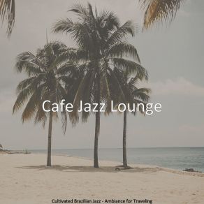 Download track Tremendous Ambience For Classy Restaurants Cafe Jazz Lounge