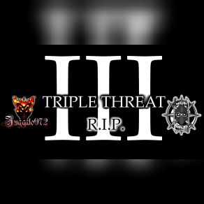 Download track Triple Threat 3 Twiztid, Blaze Ya Dead Homie