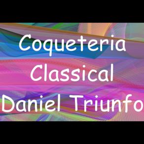 Download track Coqueteria 10 Daniel Triunfo