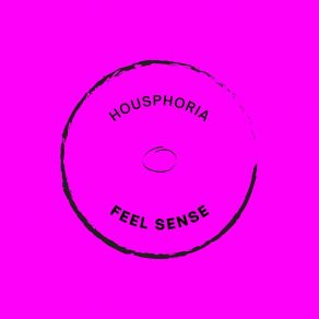 Download track Feel Sense Housphoria