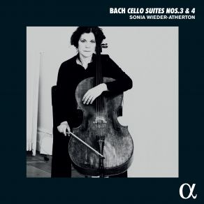 Download track Bach Cello Suite No. 3 In C Major, BWV 1009 IV. Sarabande Sonia Wieder-Atherton