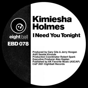 Download track I Need You Tonight (Original Mix) Kimiesha Holmes