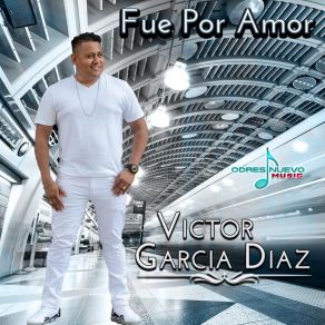 Download track Mujer Virtuosa Victor Garcia Diaz