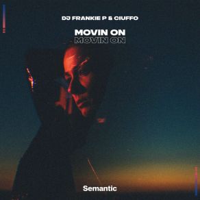 Download track Movin On (Radio Edit) Ciuffo