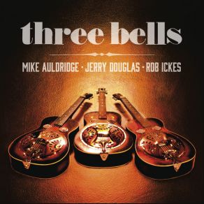 Download track The Message Jerry Douglas, Mike Auldridge, Rob Ickes