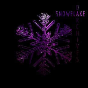 Download track Snowflake Darchives