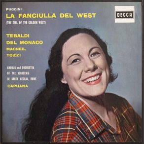 Download track La Fanciulla Del West CD1 Giacomo Puccini, Renata Tebaldi, Mario Del Monaco, Cornell MacNeil, Giorgio Tozzi, Coro E Orchestra Dell'Accademia Di Santa Cecilia, Franco Capuana