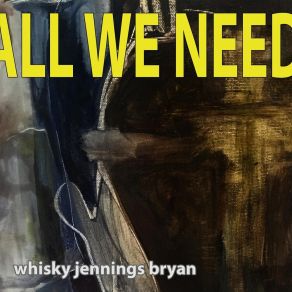 Download track All We Need Whisky Jennings Bryan