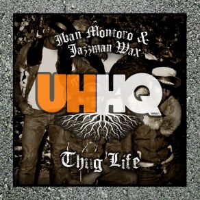 Download track Thug Life (Original Mix) Jazzman Wax, Iban Montoro