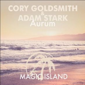 Download track Aurum (Extended Mix) Adam Stark, Cory Goldsmith